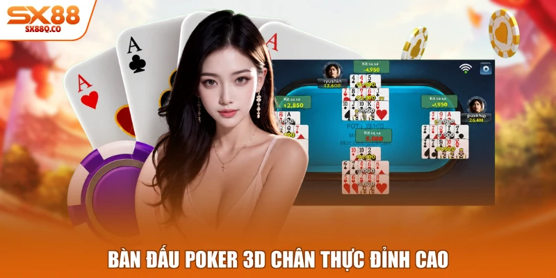 Bàn đấu Poker 3D chân thực đỉnh cao