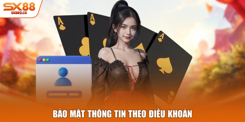 Bảo mật thông tin theo điều khoản 